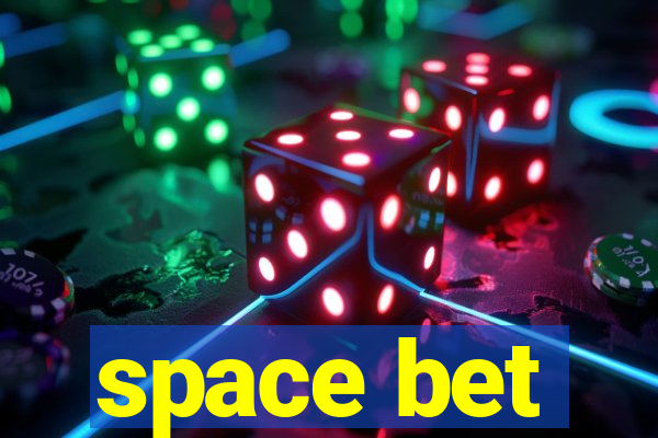 space bet